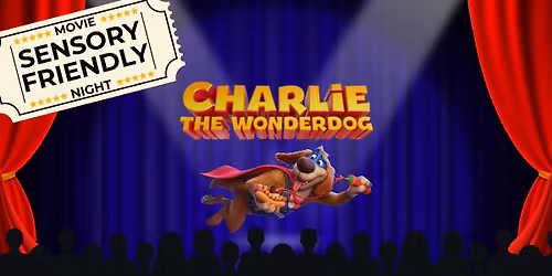 Sensory Friendly Movie - Charlie the Wonderdog