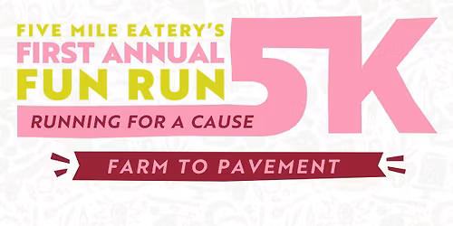 Five Mile Eatery 5k Fun Run