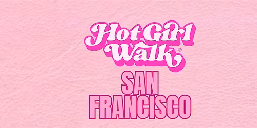 Hot Girl Walk\u00ae| San Francisco | December 13th