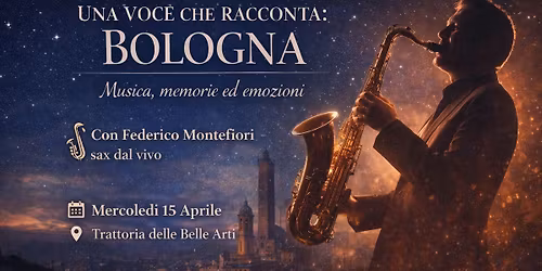 UNA VOCE CHE RACCONTA: BOLOGNA Musica, memorie ed emozioni
