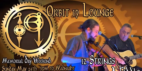 12 Strings And A Fiddle at Orbit 19 Lounge Memorial Day Weekend Party
