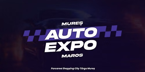 Auto Expo Mures - Maros 2026