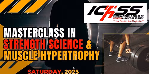 MASTERCLASS IN STRENGTH SCIENCE & MUSCLE HYPERTROPHY Unlock the Secrets of Strength & Growth