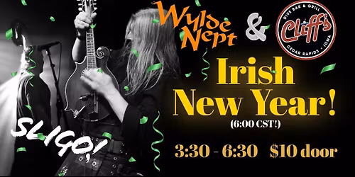 Wylde Nept & Cliff's IRISH NEW YEAR