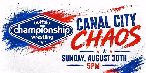 Buffalo Championship Wrestling's Canal City Chaos