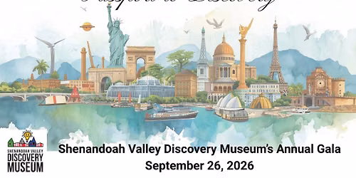 Passport to Discovery - Shenandoah Valley Discovery Museum's Annual Gala