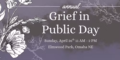 Omaha Annual Grief in Public Day 