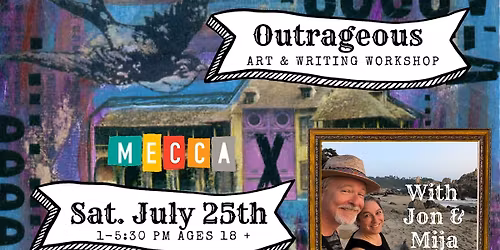 Outrageous: Art & Writing Workshop with Jon & Mija