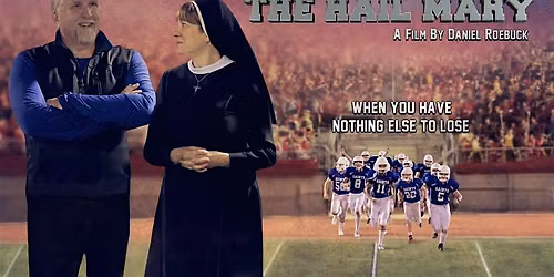 THE HAIL MARY  with DANIEL ROEBUCK