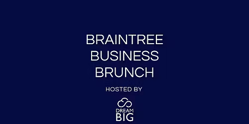 Braintree Business Brunch - May networking meeting