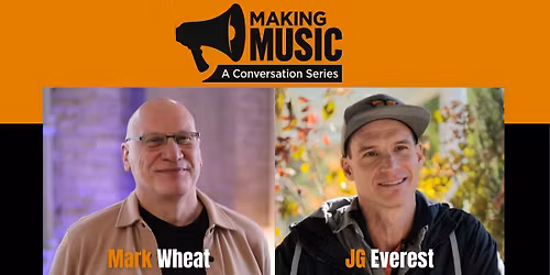 Making Music Series: Mark Wheat x JG Everest