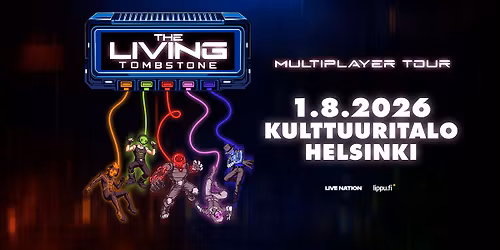 The Living Tombstone: Multiplayer Tour, Kulttuuritalo, Helsinki 1.8.2026