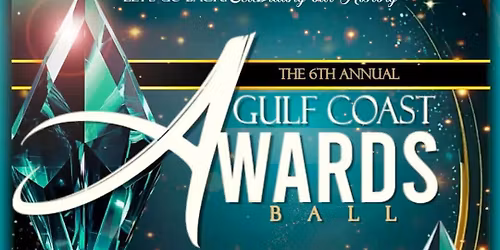 6th Annual Gulf Coast Awards Ball: Let's Go Back