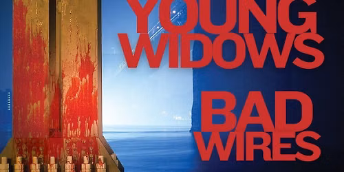 Unsane + Young Widows + Bad Wires