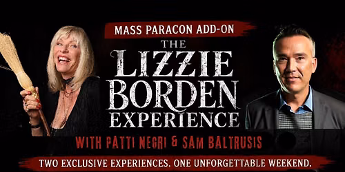 MASS PARACON 2026 ADD-ON: Lizzie Borden Experience with Sam & Patti