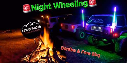 Night Wheeling & Bonfire/free Bbq