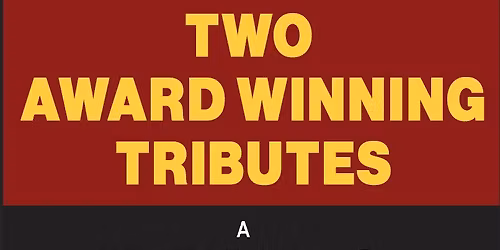 Two Unforgettable Tributes, One Great show! Bradenton FL