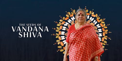 The Seeds of Vandana Shiva - Film screening