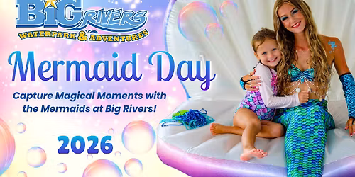 Mermaid Day at Big Rivers Waterpark