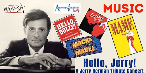 Hello, Jerry! \u2013 A Jerry Herman Tribute Concert