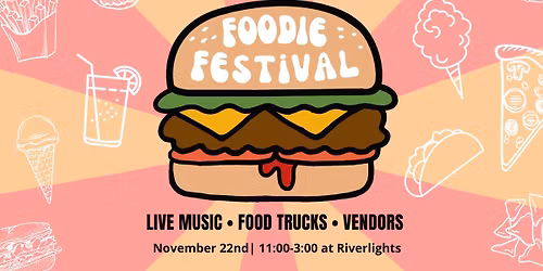 Foodie Festival at Riverlights