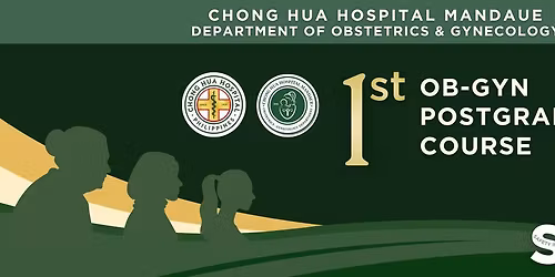 SHINE 2026: The 1st Chong Hua Hospital Mandaue OB-GYN Postgraduate Course 