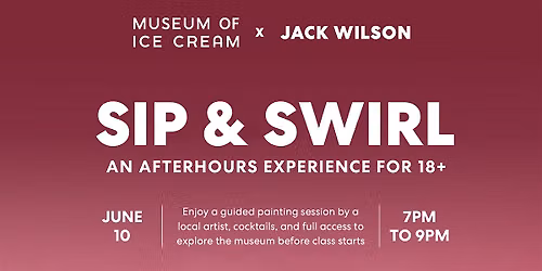Sip & Swirl: Sip & Paint Night at Museum of Ice Cream Boston! (18+)