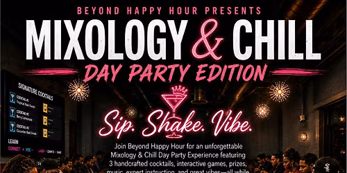 Mixology & Chill: Day Party Edition