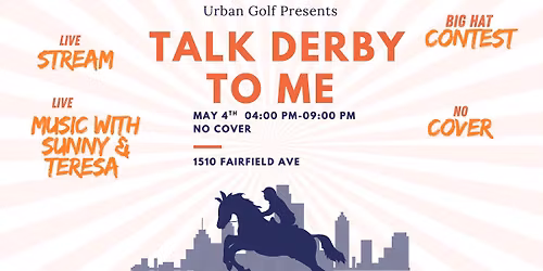 \ud83c\udfa9\ud83d\udc0e Urban Golf Presents: TALK DERBY TO ME \ud83d\udc0e\ud83c\udfa9
