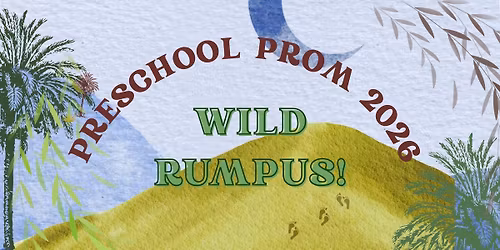 Preschool Prom: Wild Rumpus! 