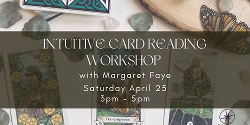 Intuitive Card Reading Workshop with Margaret Faye