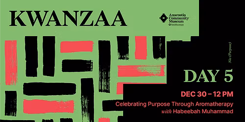 Kwanzaa at ACM: Nia - Celebrating Purpose Through Aromatherapy