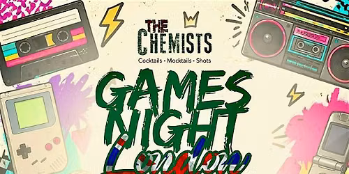 Games Night With The Chemists London. Rep Your Decade