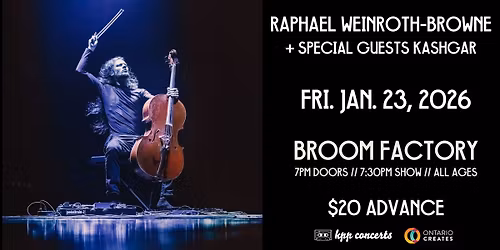RAPHAEL WEINROTH-BROWNE + KASHGAR \/\/ January 23, Broom Factory, Kingston