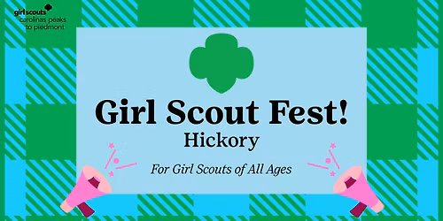 Girl Scout Fest! (Hickory)