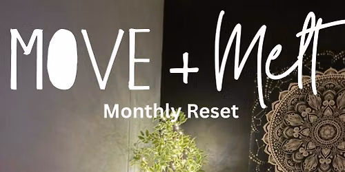 Move + Melt - July