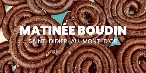 \ud83c\udf89 Matin\u00e9e boudin \u00e0 Saint-Didier-au-Mont-d'Or