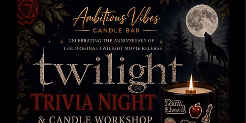 Twilight Trivia Night & Candle Workshop