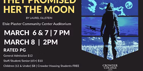 Crowder College Theatre: They Promised Her the Moon