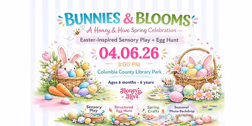 Bunnies & Blooms: A Honey & Hive Spring Celebration + Egg Hunt at Columbia County Library Park