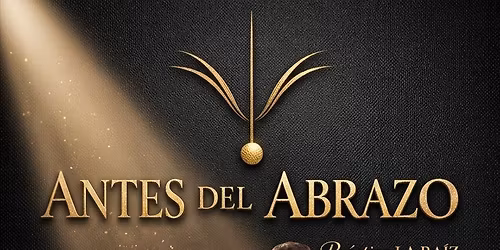 La Ra\u00edz - Antes del Abrazo