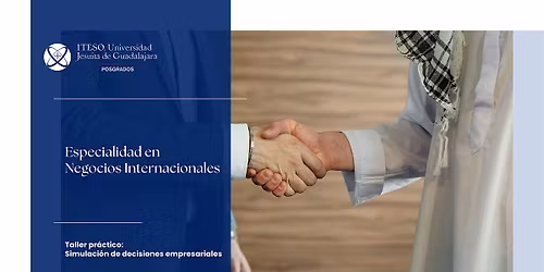 Tomando decisiones globales: retos reales de los negocios internacionales