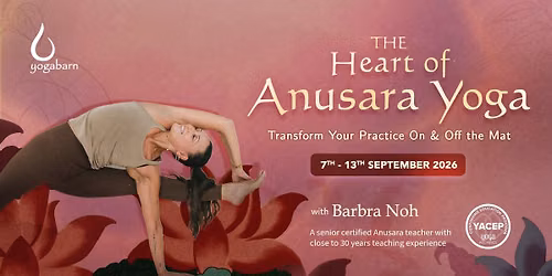 The Heart of Anusara Yoga - 50 hour Practitioner Training | Barbra Noh | Sept 7th-13th 2026