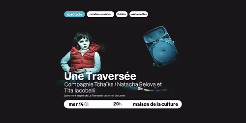 SPECTACLE - Une Travers\u00e9e
