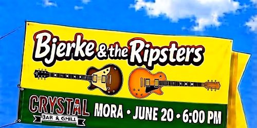 Bjerke & The Ripsters at The Crystal Bar & Grill, Mora, MN