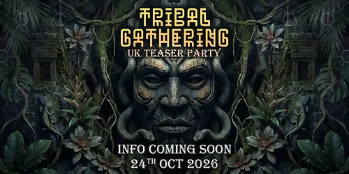 Tribal Gathering Teaser Party Uk Teaser Party