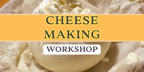 Cheese Making Workshop