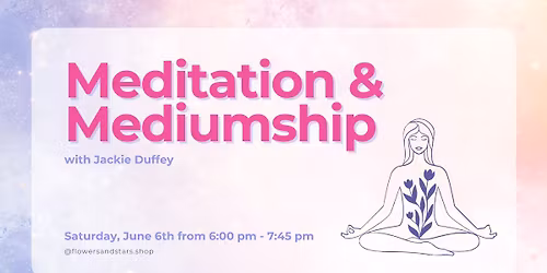 Meditation & Mediumship with Jackie Duffey
