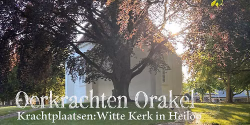 Krachtplaatsen - Witte Kerk | Heiloo