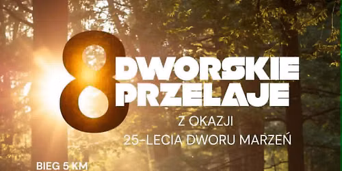 8. Dworskie Prze\u0142aje